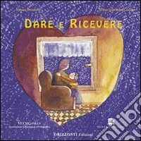 Dare e ricevere libro