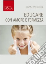 Educare con amore e fermezza libro