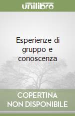 Esperienze di gruppo e conoscenza