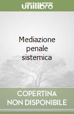 Mediazione penale sistemica libro