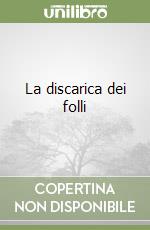 La discarica dei folli libro