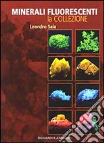 Minerali fluorescenti. La collezione libro