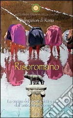 Risoromano. La cucina del riso in città e nel Lazio dall'antichità ai giorni nostri libro