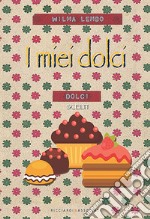 I miei dolci