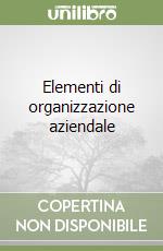 Elementi di organizzazione aziendale