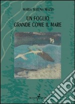 Un foglio grande come il mare libro