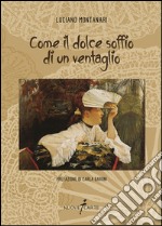 Come il dolce soffio di un ventaglio libro