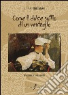 Come il dolce soffio di un ventaglio libro di Montanari Luciano