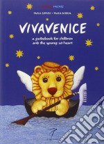 Vivavenice. A guide to exploring, learning and having fun libro