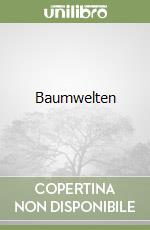 Baumwelten