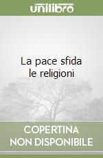 La pace sfida le religioni libro