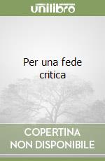 Per una fede critica