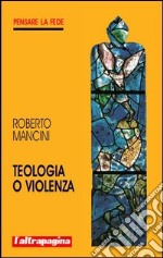 Teologia o violenza