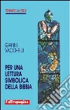 Per una lettura simbolica della Bibbia libro