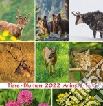 Alpentiere und blumen-Animali e fiori-Alpine animals and flowers 2022. Calendario cartolina 17x17cm libro