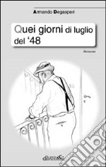 Quei giorni di luglio del '48