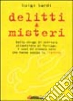 Delitti e misteri del Trentino libro