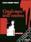 Qualcuno nell'ombra libro