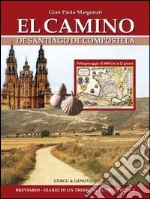 El Camino de Santiago de Compostela. Diario di un trekking tutto speciale libro