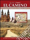 El Camino de Santiago de Compostela. Diario di un trekking tutto speciale libro di Margonari dei Castelani di Prusa Gian Paolo