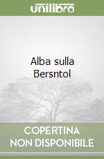 Alba sulla Bersntol libro