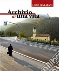 Archivio di una vita libro