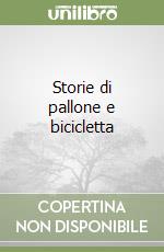 Storie di pallone e bicicletta libro