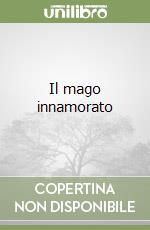 Il mago innamorato libro