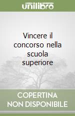 Vincere il concorso nella scuola superiore