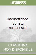 Internettando. Sonetti romaneschi libro