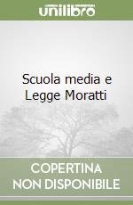 Scuola media e Legge Moratti libro