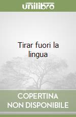 Tirar fuori la lingua