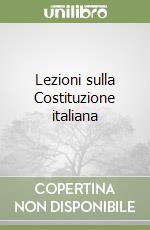 Lezioni sulla Costituzione italiana libro