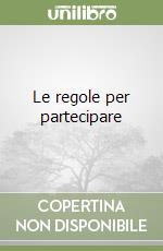 Le regole per partecipare libro