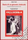 Storia di un giornale sindacale. Un'esperienza della CGIL scuola di Torino libro