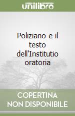 Poliziano e il testo dell'Institutio oratoria libro