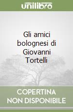 Gli amici bolognesi di Giovanni Tortelli