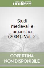 Studi medievali e umanistici (2004). Vol. 2
