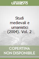 Studi medievali e umanistici (2004). Vol. 2 libro