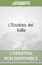 L'Erodoto del Valla