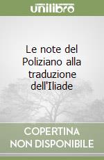 Le note del Poliziano alla traduzione dell'Iliade