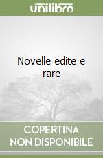 Novelle edite e rare libro