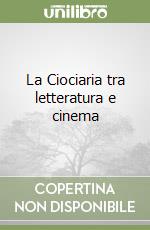 La Ciociaria tra letteratura e cinema libro