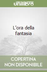 L'ora della fantasia libro