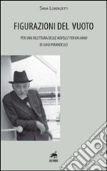 Figurazioni del vuoto. Per una rilettura delle «Novelle per un anno» di Pirandello