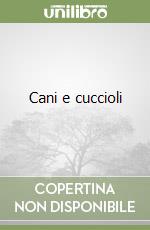 Cani e cuccioli