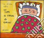 Tim a casa di amici