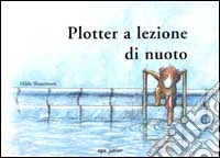 Plotter a lezione di nuoto libro