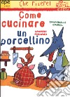 Come cucinare un porcellino libro