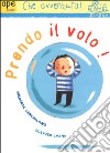 Prendo il volo! libro